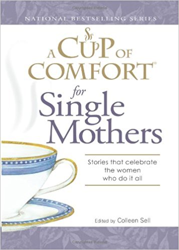 A Cup of Comfort for Single Mothers PB - Colleen Sell